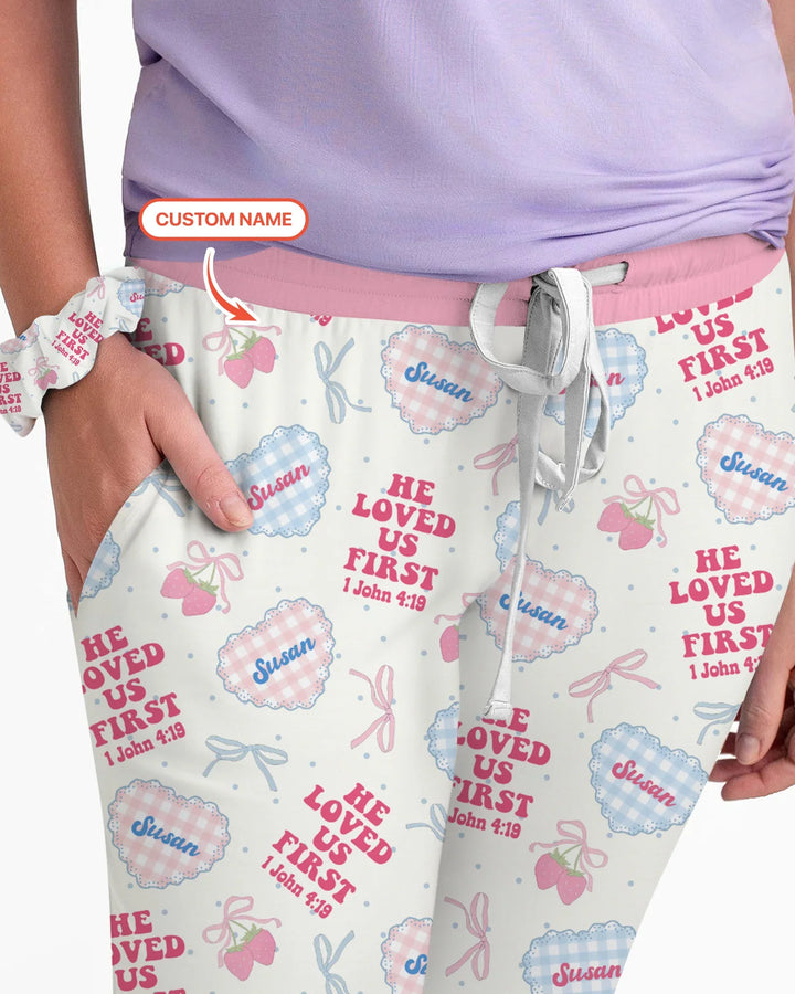 He Loved Us First Custom Name Bamboo Women Pajama Set