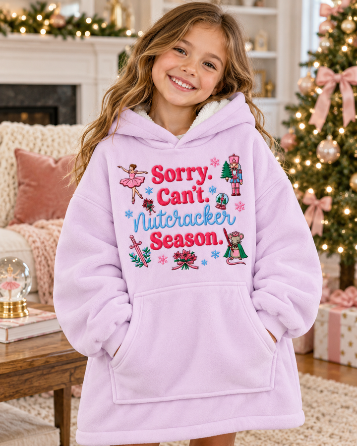 Sorry Can't Nutcracker Season Embroidered Bamboo Blanket Hoodie