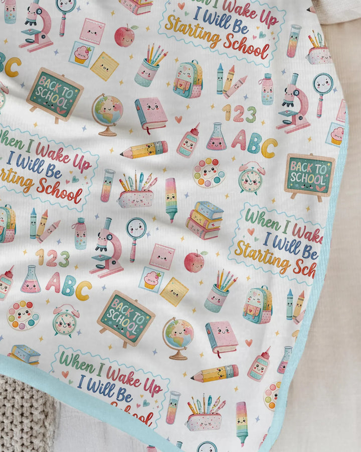 When I Wake Up I Will Be Starting School Bamboo Blanket